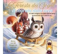 La Foresta dei Sogni: Il segreto della neve