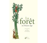 La Foret Au Moyen Age