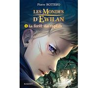 La forêt des captifs (Ewilan (1))