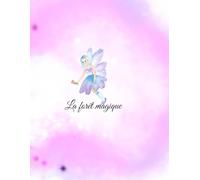 La Forêt Enchantée