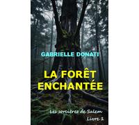 LA FORÊT ENCHANTÉE: Le Sorcières de Salem