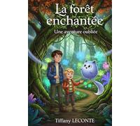 La forêt enchantée: Une aventure oubliée