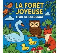 La Forêt Joyeuse - Livre de coloriage