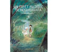 La Forêt magique de Hoshigahara T1: Tome 1