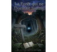 La Forêt qui ne Dormait Jamais: French Graded Reader for Upper-Intermediate & Advanced Learners (B2-C1): A Gripping Psychological Thriller