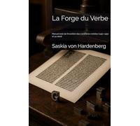 La Forge du Verbe: Manuel total de l’invention des caractères mobiles (1450-1550 et au-delà)
