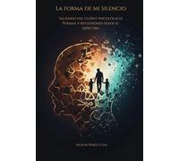 La forma de mi silencio: Saliendo del closet psicológico: Poemas y reflexiones desde el espectro