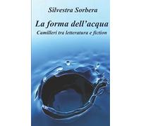 La forma dell'acqua. Camilleri tra letteratura e fiction