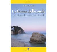 La forma delle onde: Un'indagine del commissario Rinaldi (Narrativa Persiani)