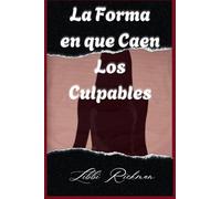 La Forma en que Caen Los Culpables