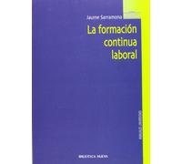 La formación continua laboral (Biblioteca Nueva Universidad-Obras de Referencia)