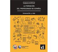 La formación del profesorado de español. Innovación y reto (Cuadernos de didáctica)