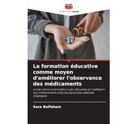 La formation éducative comme moyen d'améliorer l'observance des médicaments: Le lien entre la formation ludo-éducative et l'adhésion aux médicaments chez les personnes atteintes d'épilepsie