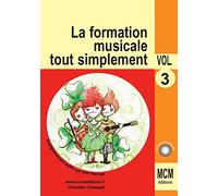 La Formation Musicale Tout Simplement vol 3