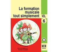 La Formation Musicale Tout Simplement Vol 6