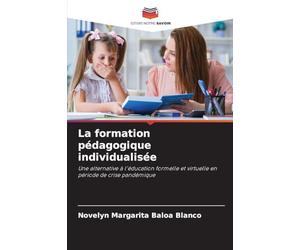 La formation pédagogique individualisée: Une alternative à l'éducation formelle et virtuelle en période de crise pandémique