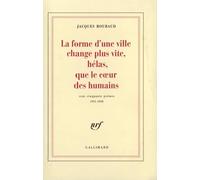 La Forme D'Une Ville Change Plus Vite, Helas, Que Le Cur Des Humains: Cent Cinquante Poemes, 1991-1998