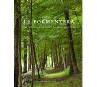 La Formentera: The Woodland Refuge of Juan Montoya