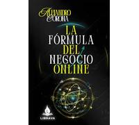 LA FÓRMULA DEL NEGOCIO ONLINE (ESCALA ONLINE)