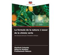 La formule de la nature: L'essor de la chimie verte