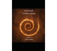 La Formule: Tome 2 - Le Voleur de Temps