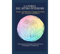 La forza del ritmo interiore: Suono, movimento e MassoCoaching per ritrovare equilibrio