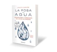 La Fosa de Agua: Desapariciones Y Feminicidios En El Río de Los Remedios / The Water Pit: Disappearances and Feminicide in the Remedios River: ... and Feminicide in the Remedios River
