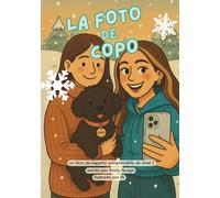La Foto de Copo: un libro de lectura comprensible de español de nivel 2 / a comprehensible level 2 Spanish reader