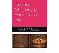 La Franc-Maçonnerie entre Ciel et terre