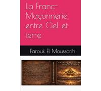 La Franc-Maçonnerie entre Ciel et terre