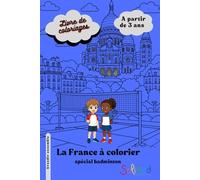 La France à colorier - Spécial badminton Solibad: Coloriage à partir de 3 ans (Coloriage du monde - spécial badminton Solibad)