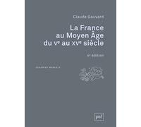 La France au Moyen Âge du Ve au XVe siècle