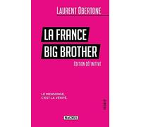 La France Big Brother: Le mensonge, c'est la vérité
