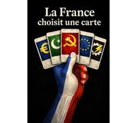 La France choisit une carte: Quinze destins pour une République