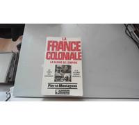La France coloniale: La Gloire de l'empire (1)