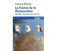 La France De LA Restauration (1814-1830): L'impossible retour du passé: A39681 (Folio Histoire)
