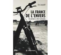La France de l'envers: Un périple à vélo inattendu