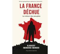 LA FRANCE DÉCHUE: Le retour des peuples