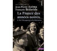 La France des annees noires 2 De l'occupation a la liberation: Tome 2 (Points histoire)