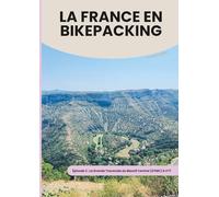 LA FRANCE EN BIKEPACKING - EPISODE 2: La Grande Traversée du Massif Central (GTMC) à VTT