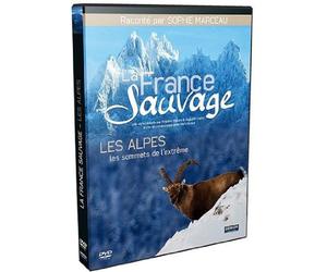 La France sauvage - les alpes le sommet de l'extrême