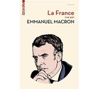 La France vue par Emmanuel Macron