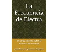 La Frecuencia de Electra: Un canto cósmico sobre la memoria del universo