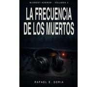 LA FRECUENCIA DE LOS MUERTOS: 4 (Midwest Horror)