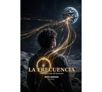 LA FRECUENCIA: Libro 1 de la Saga del Sismógrafo