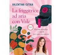 LA FRIGGITRICE AD ARIA CON VALE