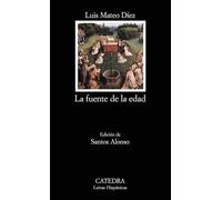 La Fuente de La Edad: 525 (Letras Hispanicas)
