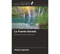 La Fuente Dorada: EDICIÓN: Cuentos de hadas de Erle