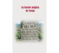 La Fuente mágica de Corpa