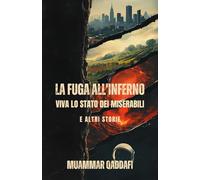 La fuga all’inferno: Viva lo stato dei miserabili e altre storie